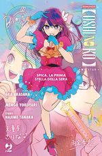 Oshi no Ko - Spica, la prima stella della sera